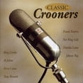 thumbnail image 1 of Classic Crooners, Vol. 1 (CD) by Various Artists, 1 of 1