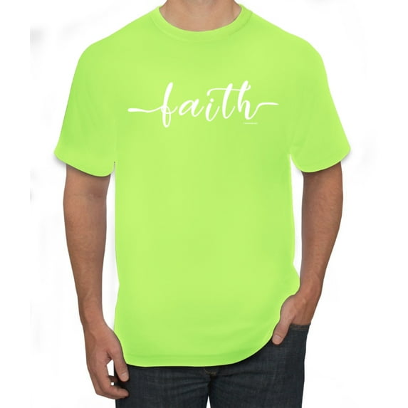 Classic Cursive Christian Faith Quote Inspirational/Christian Men's Graphic T-Shirt, Safety Green, X-Large