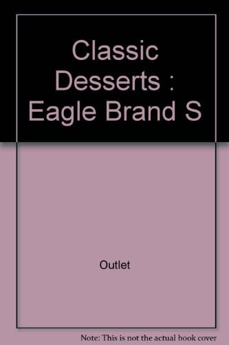 Pre-Owned Classic Desserts : Eagle Brand S Hardcover