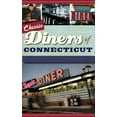 thumbnail image 1 of Classic Diners of Connecticut, (Hardcover), 1 of 1