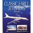 thumbnail image 1 of Pre-Owned Classic Early Jetliners: 1958-1979 (Paperback) 076031134X 9780760311349, 1 of 1