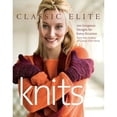 thumbnail image 1 of Pre-Owned Classic Elite Knits: 100 Gorgeous Designs for Every Occasion (Paperback) 1600850103 9781600850103, 1 of 1