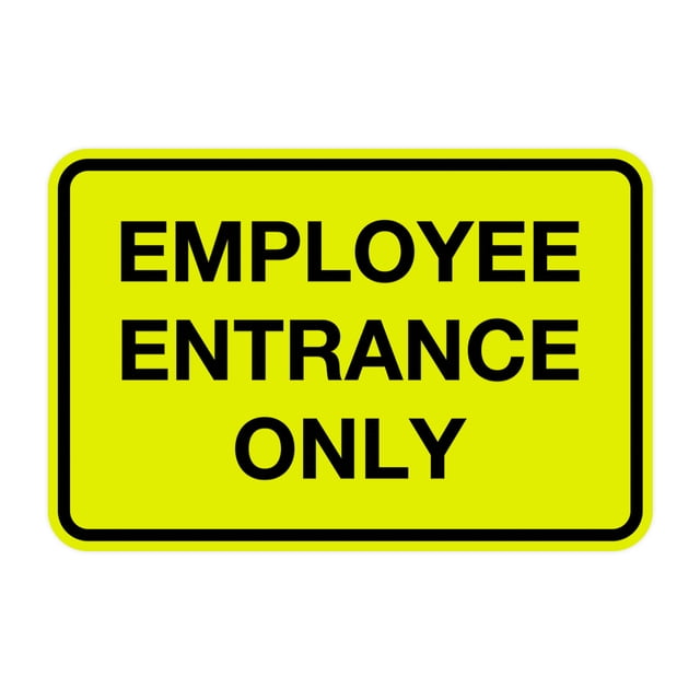 Classic Employee Entrance Only Sign (Yellow / Black) - Large - Walmart.com
