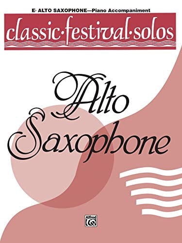 Classic Festival Solos (E-flat Alto Saxophone), Vol 1: Piano Acc.