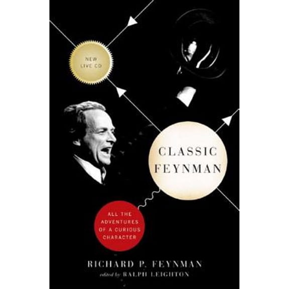 Pre-Owned Classic Feynman: All the Adventures of a Curious Character, 9780393061321, 0393061329, Hardcover, First Edition edition