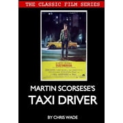 Classic Film Series Martin Scorseses Taxi Driver, Paperback