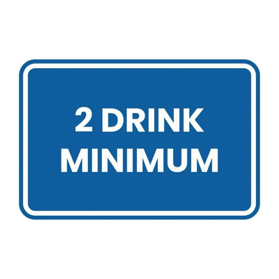 Classic Framed 2 Drink Miminum Sign (Blue) - Small