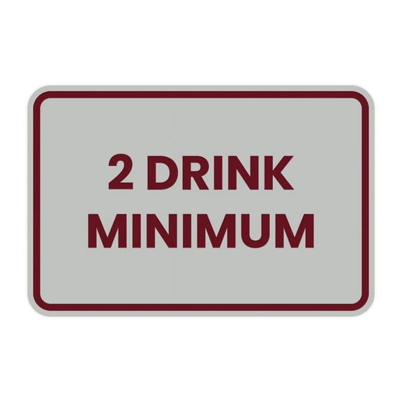 Classic Framed 2 Drink Miminum Sign (Light Grey / Burgundy) - Small