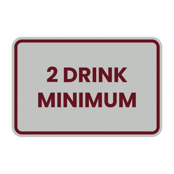 Classic Framed 2 Drink Miminum Sign (Light Grey / Burgundy) - Small