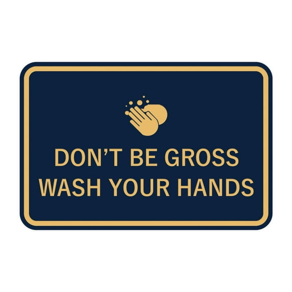 Classic Framed Don't Be Gross Wash Your Hand Sign (Navy Blue/Gold) - Large