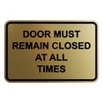 thumbnail image 1 of Classic Framed Door Must Remain Closed At All Times Sign (Brushed Gold) - Small, 1 of 1