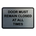 thumbnail image 1 of Classic Framed Door Must Remain Closed At All Times Sign (Brushed Silver) - Medium, 1 of 1