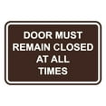 thumbnail image 1 of Classic Framed Door Must Remain Closed At All Times Sign (Dark Brown) - Medium, 1 of 1
