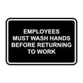 thumbnail image 1 of Classic Framed Employees Must Wash Hands Before Returning To Work (Black) - Medium, 1 of 1