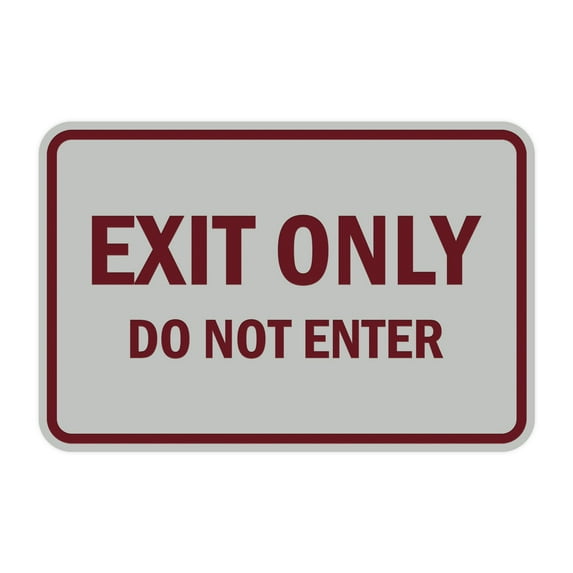 Classic Framed Exit Only Do Not Enter Sign (Light Grey / Burgundy) - Large 6x8"