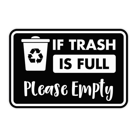 Classic Framed If Trash is Full Please Empty Sign (Black) - Small