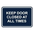 thumbnail image 1 of Classic Framed Keep Door Closed At All Times Sign (Navy Blue / White) - Medium, 1 of 1