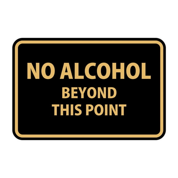 Classic Framed No Alcohol Beyond This Point Sign (Black /Gold) - Small