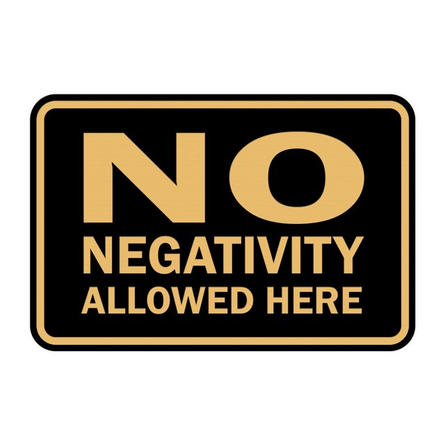 Neckativity Classic Framed No Negativity Allowed Here Sign (Black Gold) - Medium ...
