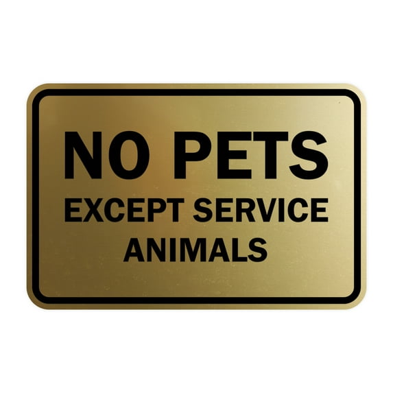Classic Framed No Pets Except Service Animals Sign (Brushed Gold) - Medium