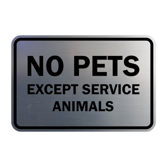 Classic Framed No Pets Except Service Animals Sign (Brushed Silver) - Small