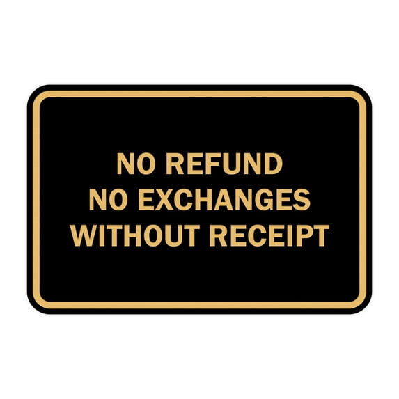 Classic Framed No Refund No Exchanges Without Receipt Sign (Black /Gold) - Small