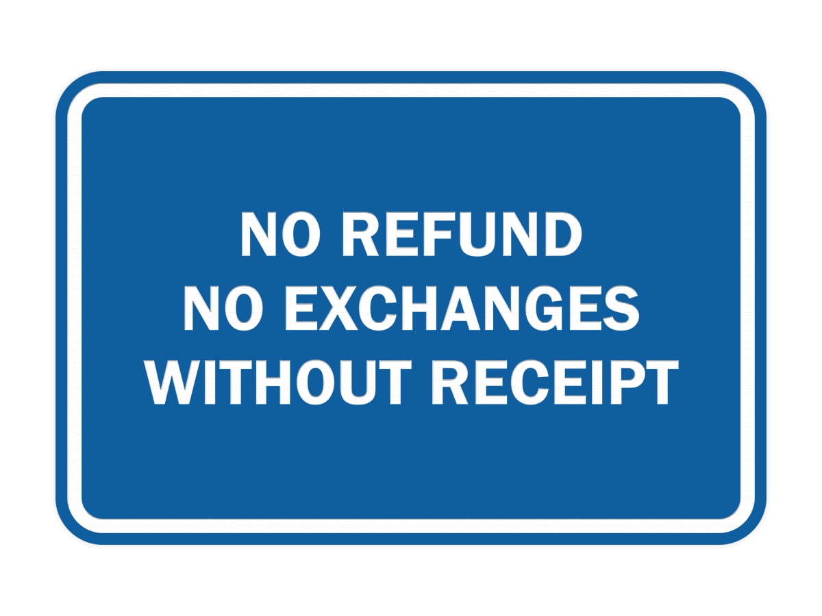 Classic Framed No Refund No Exchanges Without Receipt Sign (Blue