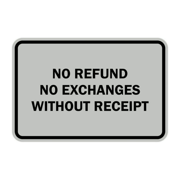 Classic Framed No Refund No Exchanges Without Receipt Sign (Lt Gray