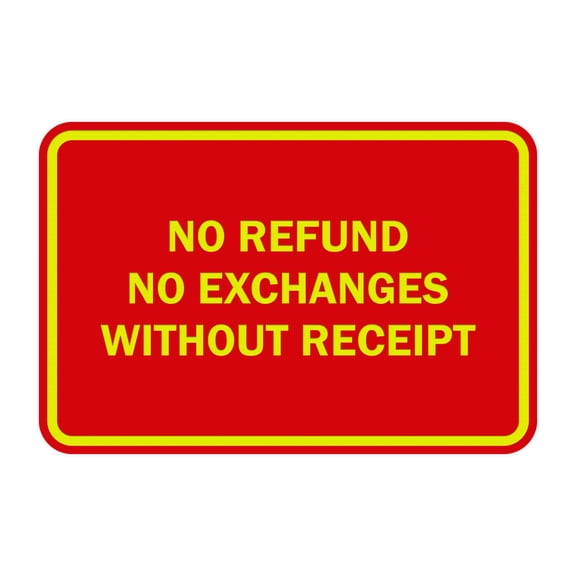 Classic Framed No Refund No Exchanges Without Receipt Sign (Red/Yellow) - Medium