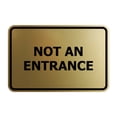 thumbnail image 1 of Classic Framed Not An Entrance Sign (Brushed Gold) - Large, 1 of 1