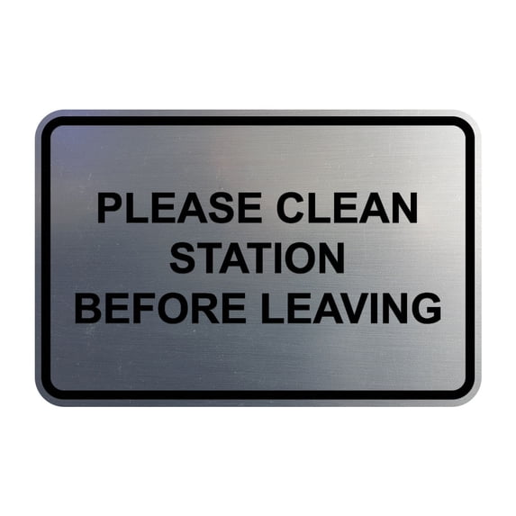 Classic Framed Please Clean Station Before Leaving Sign (Brushed Silver) - Large