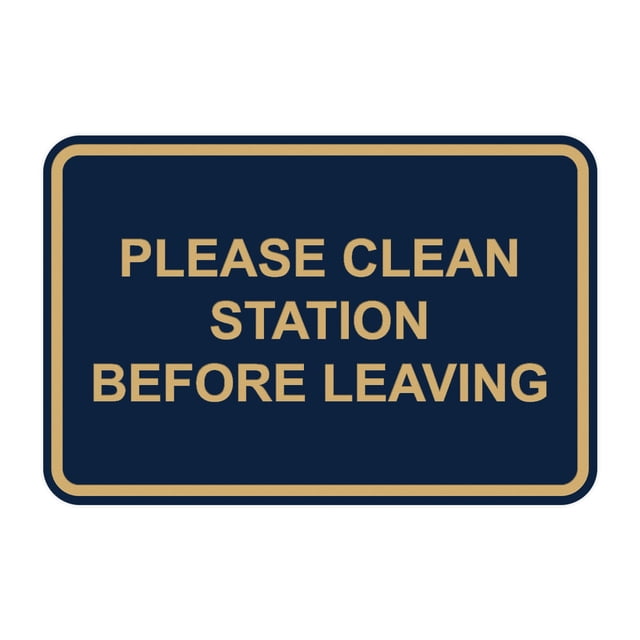 Clean Assembly Sign Classic Framed Please Clean Station Before Leaving Sign (Navy Blue/Gold ...