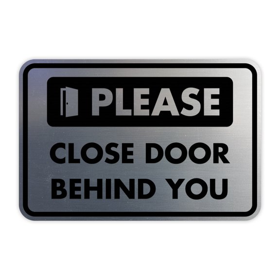 Classic Framed Please Close Door Behind You Sign (Brushed Silver) - Medium