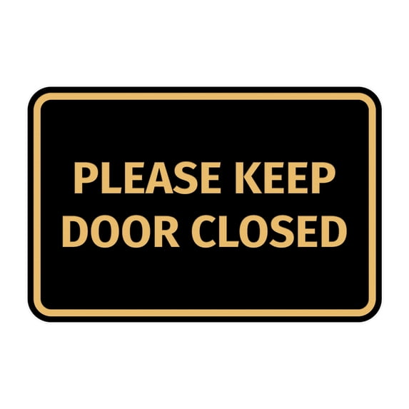 Classic Framed Please Keep Door Closed Sign (Black Gold) - Medium