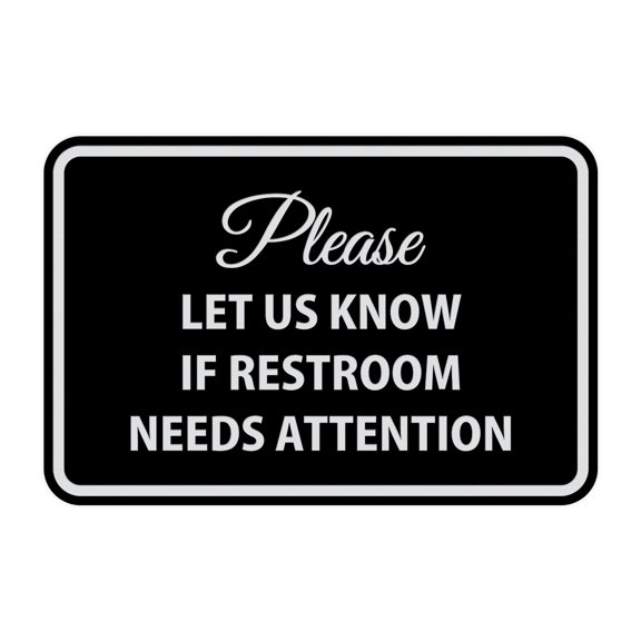 Classic Framed Please Let Us Know If Restroom Needs Attention Sign (Black / Silver) - Small