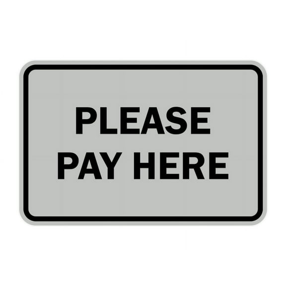 Classic Framed Please Pay Here Sign (Lt Gray) - Large