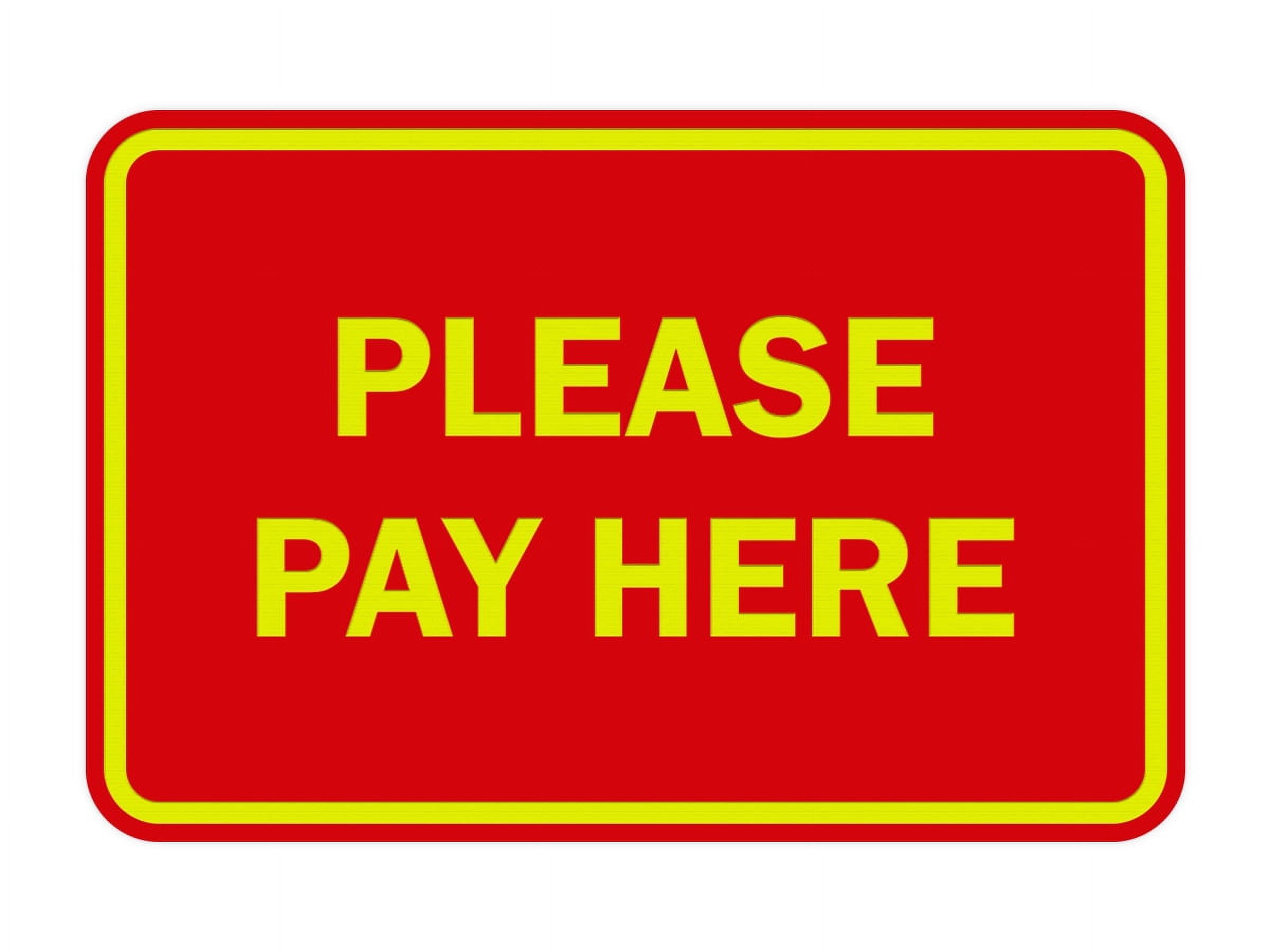 Classic Framed Please Pay Here Sign (Red/Yellow) - Small - Walmart.com