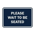 thumbnail image 1 of Classic Framed Please Wait To Be Seated Sign (Navy Blue / White) - Large, 1 of 1
