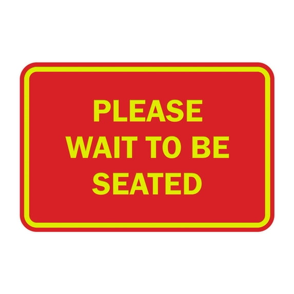 Classic Framed Please Wait To Be Seated Sign (Red/Yellow) - Large