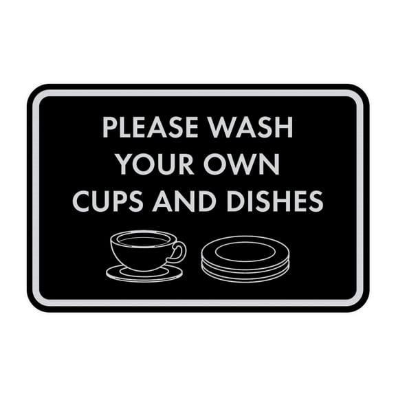 Classic Framed Please Wash Your Own Cups and Dishes Sign (Black/Silver) - Medium