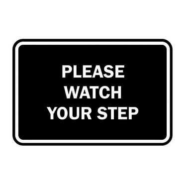 Classic Framed Please Watch Your Step Sign (Black) - Small