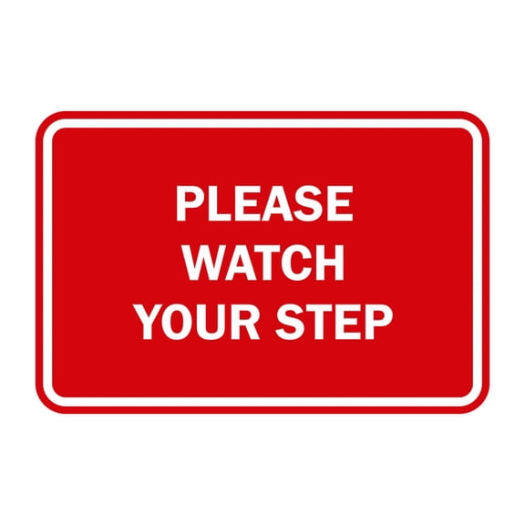 Classic Framed Please Watch Your Step Sign (Red) - Small