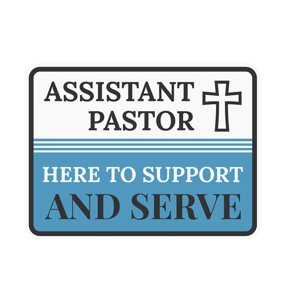 Classic Framed Plus Assistant Pastor – Here To Support and Serve Door or Wall Sign | Church and Place of Worship Signs - Small