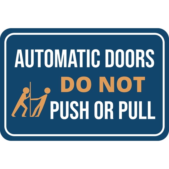 Classic Framed Plus Automatic Doors Do Not Push or Pull Wall or Door Sign | Friendly Home Signage - Medium