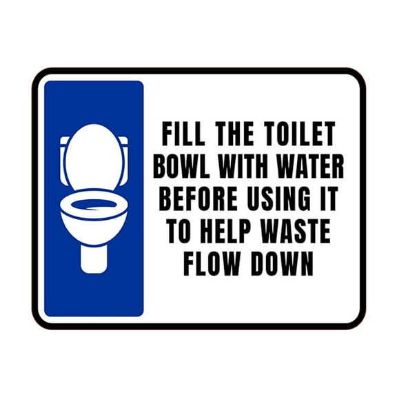 Classic Framed Plus Fill The Toilet Bowl With Water Before Using It To Help Waste Flow Down Wall or Door Sign | Restroom RV Accessories - Small