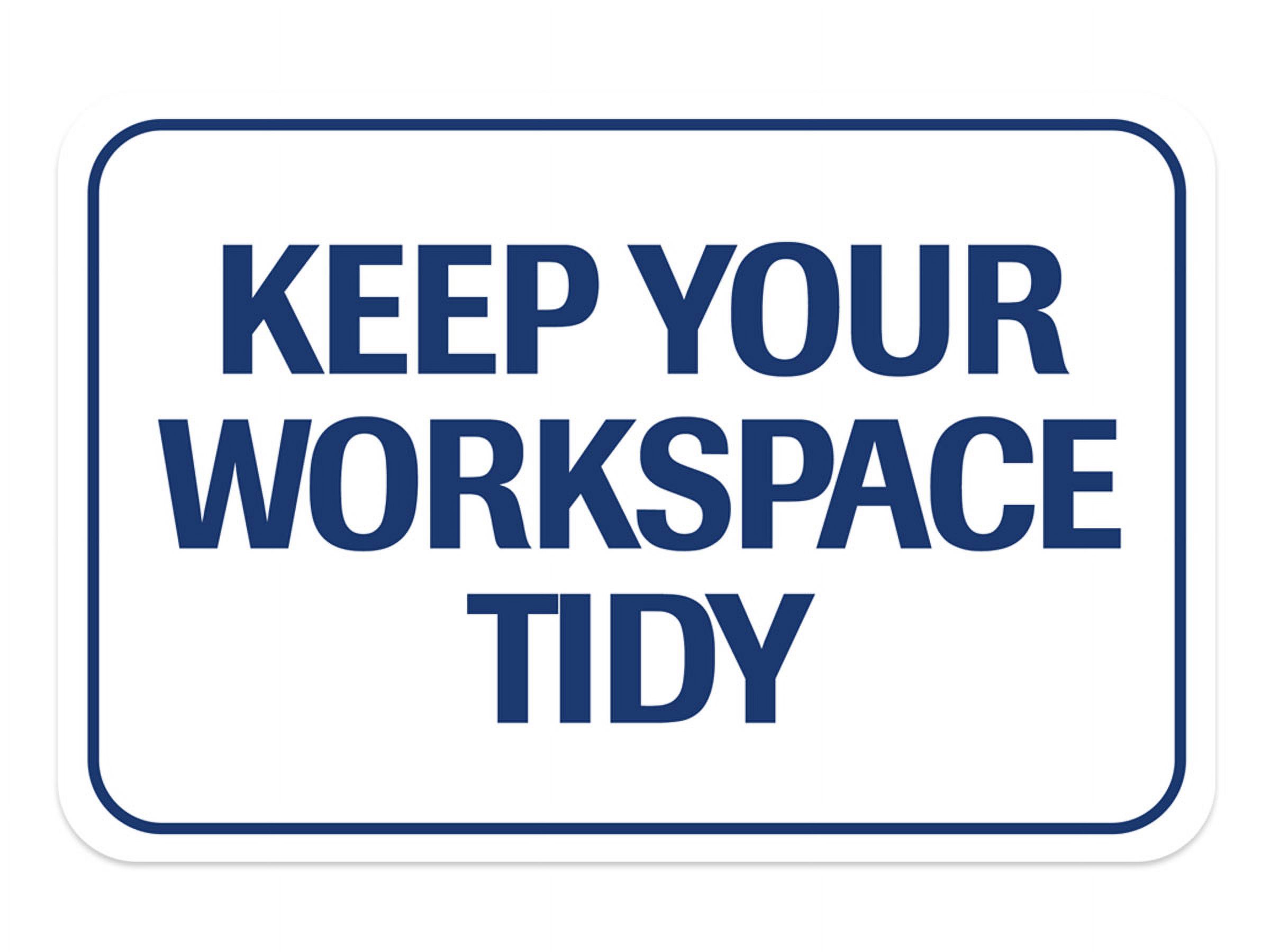 Classic Framed Plus Keep Your Workspace Tidy Door or Wall Sign | Home ...
