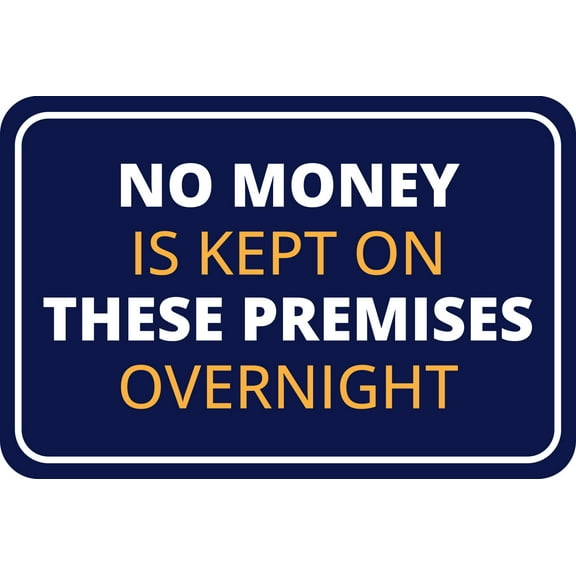 Classic Framed Plus No Money Is Kept On These Premises Overnight Wall or Door Sign | Health And Safety Office Signage - Large