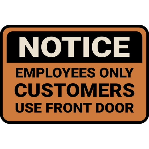 Classic Framed Plus Notice Employees Only Customers Use Front Door Wall or Door Sign | Health And Safety Office Signage -Small