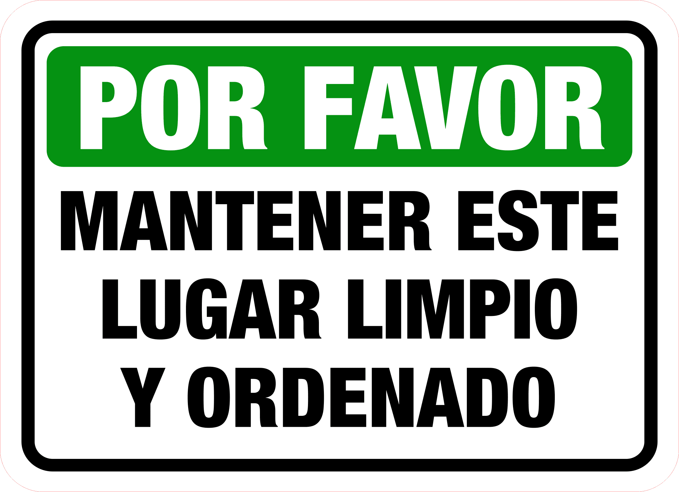 Classic Framed Plus Por Favor Mantener Este Lugar Limpio Y Ordenado ...