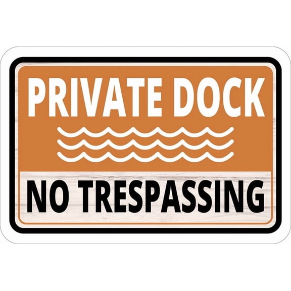 Classic Framed Plus Private Dock No Trespassing Wall or Door Sign Marina Quayside Warning Signage SIZE: 8" x 12"